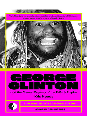 cover image of George Clinton & the Cosmic Odyssey of the P-Funk Empire